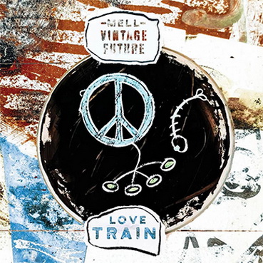 Love Train - Mell & Vintage Future