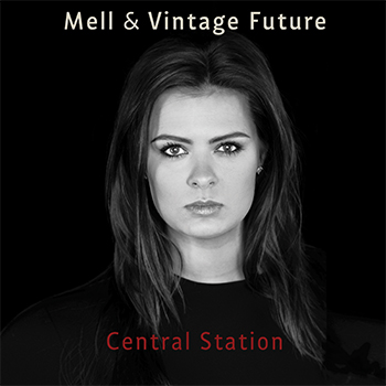Mell & Vintage Future - Central Station